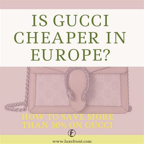 is gucci cheaper in italy 2019|gucci italy price list.